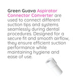 Green Guava dental aspirator connector